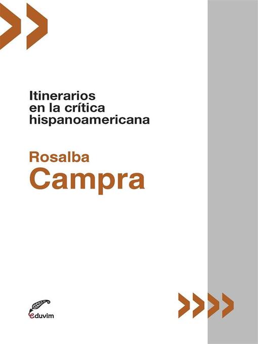 Title details for Itinerarios en la crítica hispanoamericana by Rosalba Campra - Available